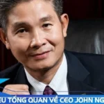 gioi-thieu-tong-quan-ve-ceo-john-nguyen