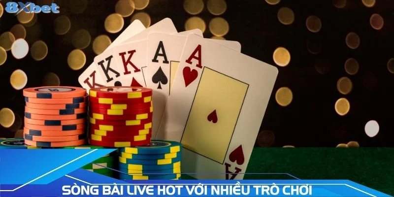 song-bai-live-hot-voi-nhieu-tro-choi
