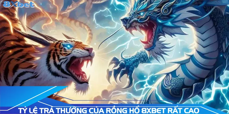 ty-le-tra-thuong-cua-rong-ho-8xbet-rat-cao